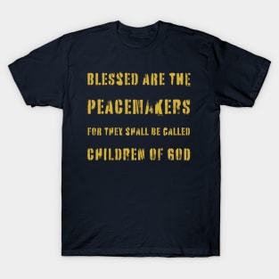 Blessed Are Peacemakers T-Shirt